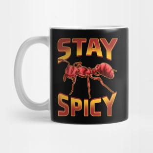 Funny Stay Spicy Fire Ants Cute Insect Pun Mug